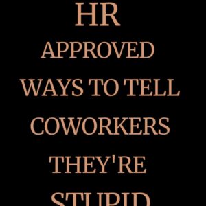 Stocking Stuffers For Adults: Approved Ways to Tell Coworkers They’re Stupid Notebook – Sarcastic Prank Gag Gift