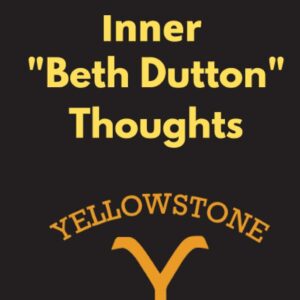 A Place For My Inner ‘Beth Dutton’ Thoughts, Lined Notebook Journal 8.5×5.5 inch 120 Pages, Perfect Gift Idea, Sarcastic Gag Gift For Men, Woman, … (White Elephant Gift), Beth, Rip, Yellowstone
