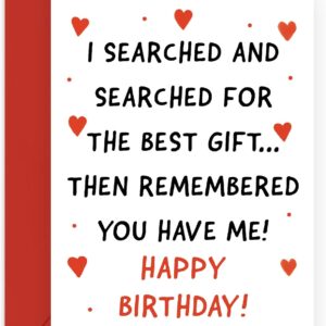 Sweet and Funny Birthday Card – “Remembered You Have Me” – Humorous Card for Him, Her, Partner, Friend, Girlfriend, Boyfriend, Spouse, Wife, Husband, Babe, Love, Darling – Comes with Stickers