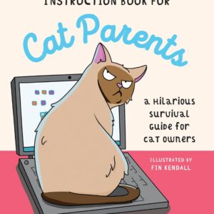 The Little Instruction Book for Cat Parents: A Hilarious Survival Guide for Cat Owners