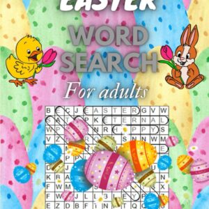 Easter Word Search for Adults: Fun Happy Easter Large Print Word Search Puzzle Book Easter Gift Idea for Adult and Seniors