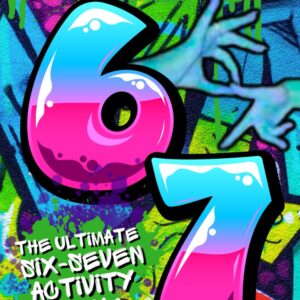6…7… SIX SEVEN!: The Ultimate Six-Seven Activity Book: A Birthday, Easter, Christmas Stocking Stuffer Gift for Tweens & Teens (Fun Book Gift Ideas)