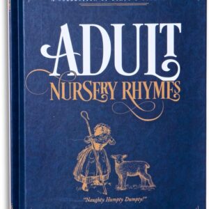 Adult Nursery Rhymes Book – A Collection Of Dirty & Offensive