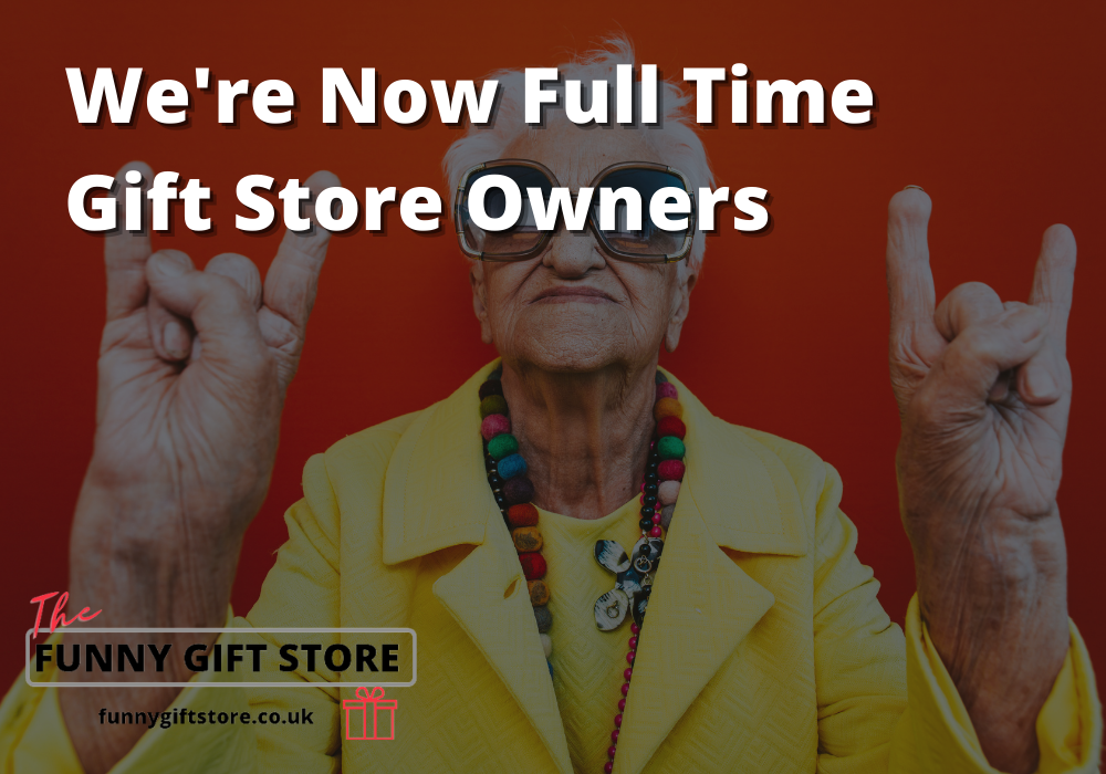 We Are Now Full Time Gift Store Owners. Scary Times