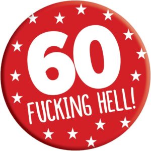 LimaLima 60th Birthday Badge 60 Today 76mm Pin Button Novelty Gift Men Women Him Her