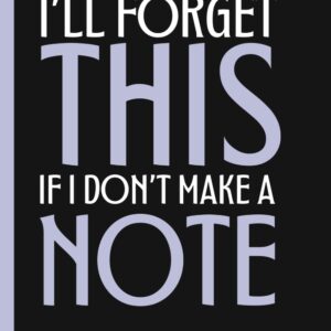 I’ll forget this if I don’t make a note: A Funny Notebook Workshop for Older Adults | Gag Gifts for Women, Men, Friends | Journal & Notebook | The Premier Gift Idea | Senior Gifts