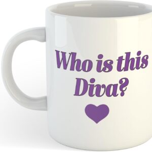 Who is This Diva? | Funny Gift Idea Cup Tea Coffee | 11oz White Mug