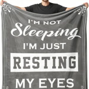 Blanket Gifts for Men – Funny Blanket Birthday Gifts for Men, I’m Not Sleeping I’m Just Resting My Eyes, Anniversary Retirement Present for Mens Dad Grandad Husband Him Boyfriend,130x150cm (Grey）